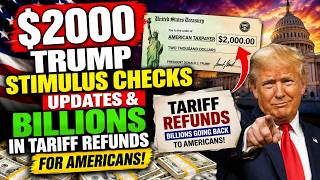 $2000 Trump Stimulus Checks Updates & Billions in Tariff Refunds for Americans