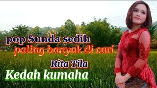 Download lagu pop Sunda sedih(Kedah kumaha Rita Tila) mp3 Download lagu pop Sunda sedih(Kedah kumaha Rita Tila) mp3