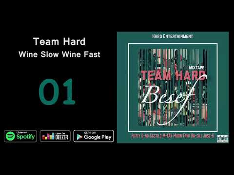Team Hard - Wine Slow Wine Fast [Purly, G-no, Moon & Da-sill]