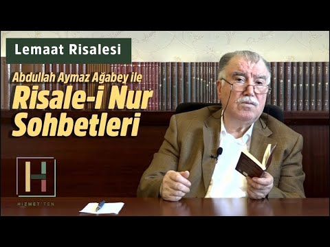 Lemaat - 4 | Abdullah Aymaz Ağabey ile Risale-i Nur Sohbetleri