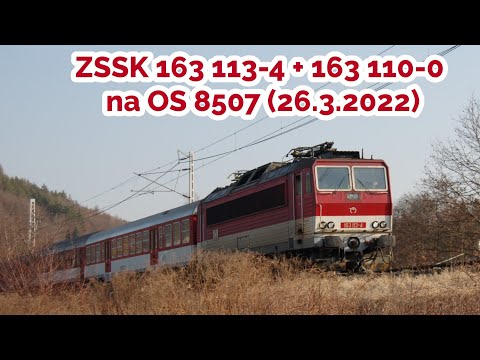 ZSSK 163 113-4 + 163 110-0 na OS 8507 (26.3.2022)