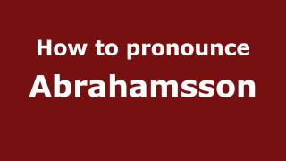How to pronounce Abrahamsson