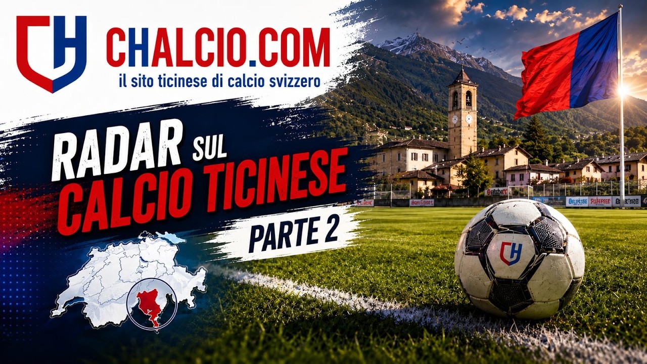 Radar sul Calcio Ticinese Parte 2