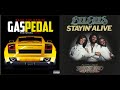 Gas Pedal X Stayin Alive Davo Mashup