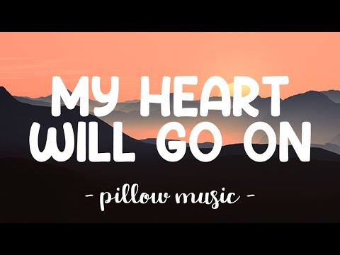 My Heart Will Go On - Celine Dion (Lyrics) 🎵