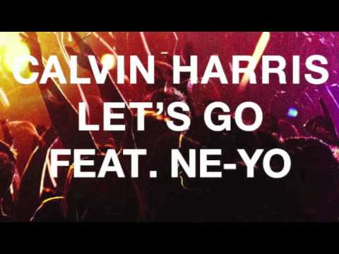 Calvin Harris - Let's Go (feat. Ne-Yo)