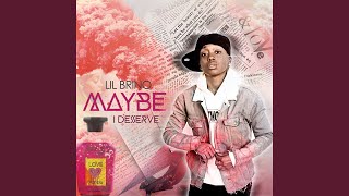 Maybe I Deserve (Freestyle)