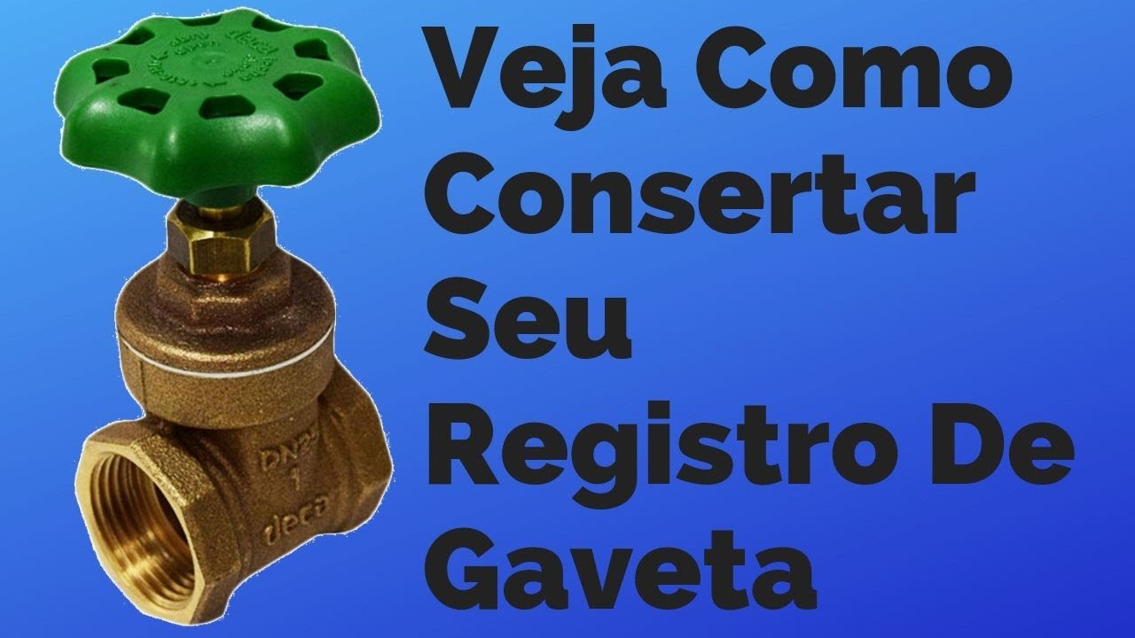 Como Trocar o Reparo do Registro de Gaveta Deca Bruto / Eliminando Vazamentos