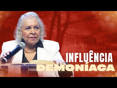 INFLUÊNCIA DEMONÍACA | PASTORA TÂNIA TEREZA
