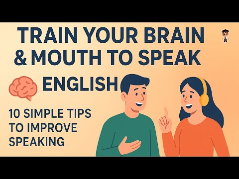 Train Your Brain & Mouth to Speak English Faster (10 Powerful Tips!) | English Podcast for Beginners