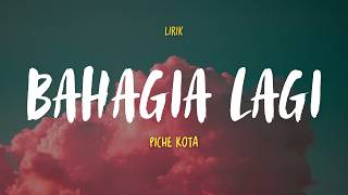 Download lagu Bahagia Lagi (Lirik) - Piche Kota mp3 Download lagu Bahagia Lagi (Lirik) - Piche Kota mp3