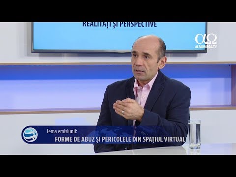 Realitati și perspective 67 - Forme de abuz si pericolele din spatiul virtual