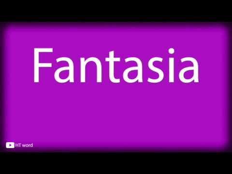 How to pronounce Fantasia