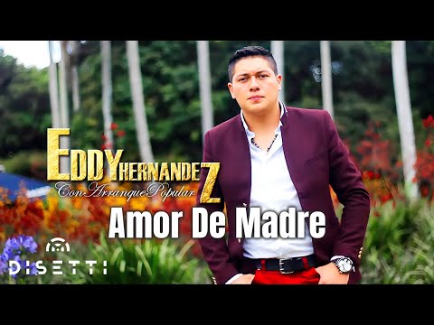 Eddy Hernandez - Amor De Madre (Video Liryc) 