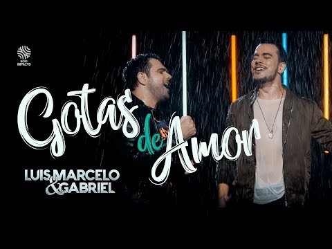 Luis Marcelo e Gabriel - Gotas de amor