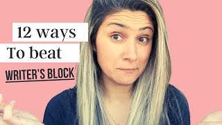 12 Ways to Fix Writer's Block