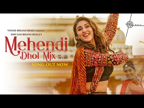Mehendi Dhol Mix by DJ Lijo | Dhvani Bhanushali | Vishal D, Dj Chetas, Priya S | Hitz Music