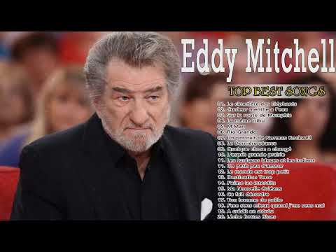 Eddy Mitchell Les plus grands tubes - Best Of Eddy Mitchell Full Album 2022