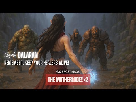 TWW S2 | The MOTHERLODE (M2) | 637 Frost Mage POV — Remember, keep your healers alive!