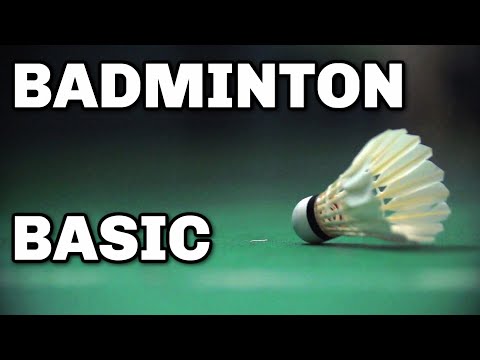 BASIC BADMINTON FOR BEGINNERS