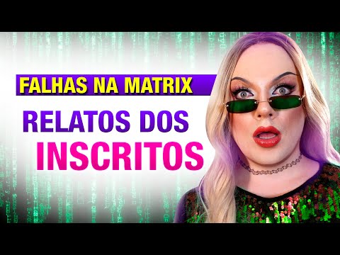 CASOS REAIS DE FALHAS NA MATRIX - Lorelay Fox