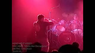 MACABRE White Hen Decapitator w/ Kevin Sharp at the Metro in Chicago October 9, 1999