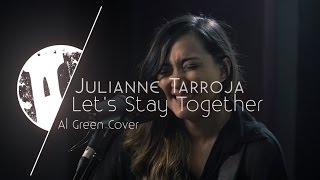 Tower Unplugged | Julianne Tarroja - Let&#39;s Stay Together (Cover) S01E10