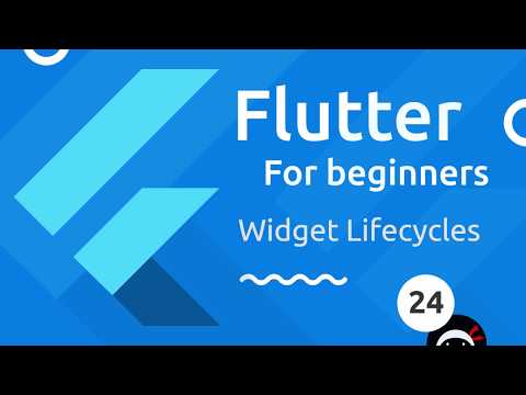 Flutter Tutorial for Beginners 24 Widget Lifecycle