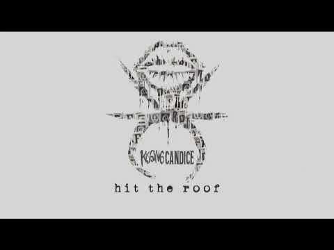 Kissing Candice - Hit The Roof