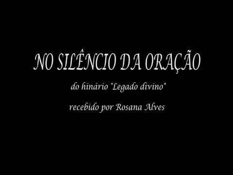 NO SILÊNCIO DA ORAÇÃO - Rica Silva (Hino de Rosana Alves) Música de Rezo