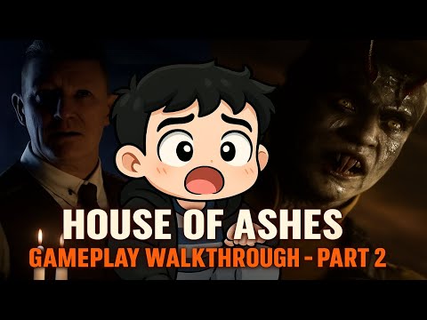 House of Ashes Gameplay Walkthrough – Part 2