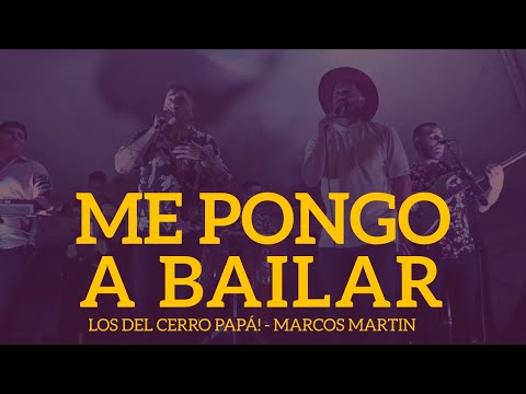 Los del Cerro papá!, El Picaflor Bailantero - Me Pongo A Bailar