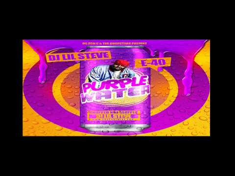 E-40 - Ballin' Outta Control - Purple Water DJ Lil Steve Mixtape
