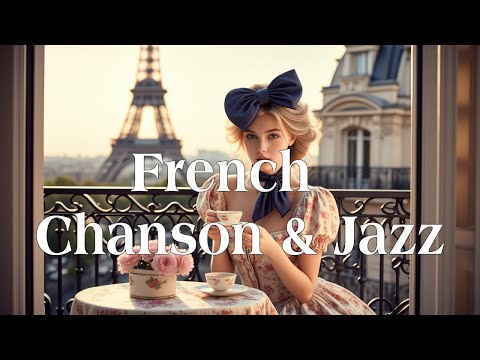 【Playlist 】French Chanson & Jazz Vibes 🪗 | Elegant Parisian Café Sounds : France 🇫🇷