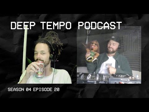 Deep Tempo Podcast S04 EP20 - Truth, Ome, Causa, 3wa, Visages, Somah, Unkey, Gisaza & More