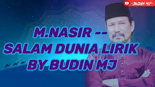 Download lagu M Nasir Salam Dunia Lirik By BUDIN MJ... mp3