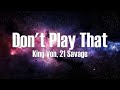 King Von 21 Savage Don T Play That Lyrics