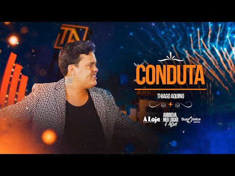 Thiago Aquino - CONDUTA [ DVD Arrocha, Meu Lugar É Aqui ]