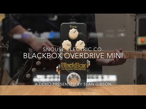Snouse Electric Co. - BlackBox Mini (Overdrive) Full Demo