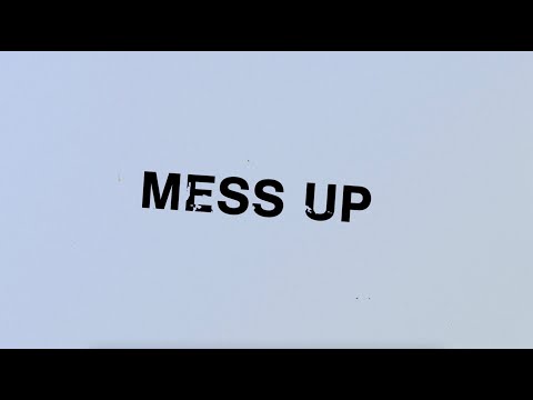 Video thumbnail for Mess Up