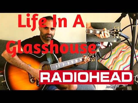 ♫ Life In A Glasshouse - Radiohead (Acoustic Cover) ♫ - learn guitar chords