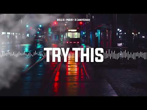 Bielu & NRS & CandyCrash - Try This