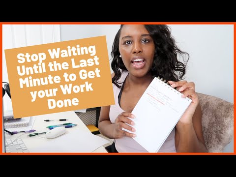 How to Stop Waiting Until the Last Minute to Start your Work | Grad School Tips