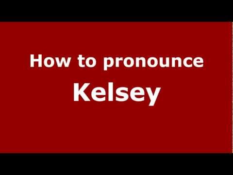 How to Pronounce Kelsey - PronounceNames.com