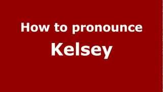 How to pronounce Kelsey