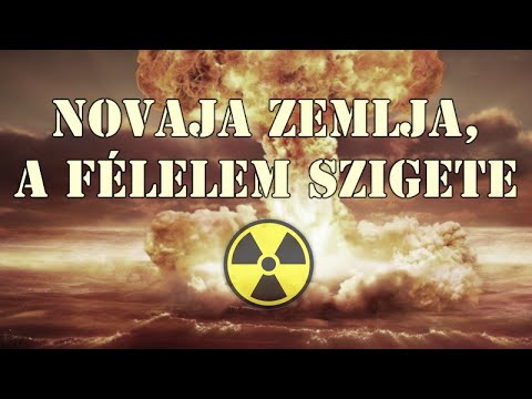 Oroszország titkai: Novaja Zemlja, a félelem szigete - Dokumentumfilm