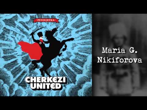 Cherkezi United - Maria G. Nikiforova