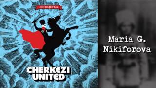 Cherkezi United - Maria G. Nikiforova