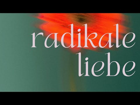 Radikale Liebe I Gideon Illner I Predigt