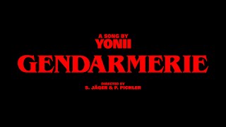 Yonii - Gendarmerie [Offizieller Musikfilm]
